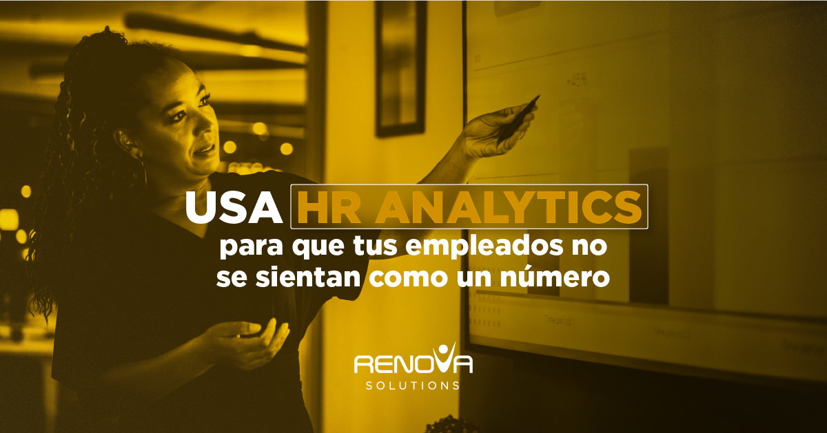 Usa HR Analytics para que tus empleados no se sientan como un número